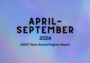 April-September 2025 USDOT Semi annual progress report